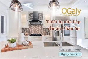 Thiết bị nhà bếp chuẩn châu âu